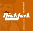Thumbnail The Rich Jerk, Updated April 2008 Thumbnail The Rich Jerk, Updated April 2008